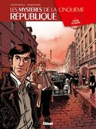 Couverture du livre « Les mystères de la cinquième République Tome 1 : trésor de guerre » de Francois Ravard et Philippe Richelle aux éditions Glenat