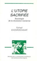 Couverture du livre « L'utopie sacrifiee » de Farhad Khosrokhavar aux éditions Presses De Sciences Po