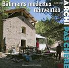 Couverture du livre « Archi pas chère : batiments modestes reinventés » de Olivier Darmon aux éditions Ouest France