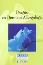 Couverture du livre « Progrès en dermato-allergologie : Dijon 2002 : 23e cours d'actualisation » de Evelyne Collet aux éditions John Libbey