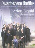 Couverture du livre « Aziou liquid ; rêves au travail » de Olivier Brunhes aux éditions Avant-scene Theatre