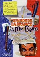 Couverture du livre « Le guide de la france de mr bean » de Mr Bean aux éditions Michel Lafon