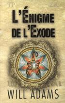 Couverture du livre « L'enigme de l'exode » de Adams Will aux éditions First