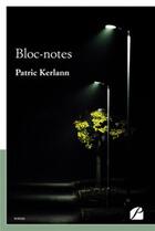 Couverture du livre « Bloc-notes » de Patric Kerlann aux éditions Editions Du Panthéon
