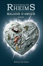 Couverture du livre « Maladie d'amour » de Nathalie Rheims aux éditions Editions Leo Scheer