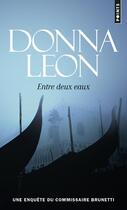 Couverture du livre « Entre deux eaux » de Donna Leon aux éditions Points