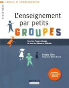 Couverture du livre « L'enseignement par petits groupes » de Debbie Diller aux éditions Cheneliere Mcgraw-hill