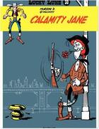 Couverture du livre « Lucky Luke Tome 30 : Calamity Jane » de Rene Goscinny et Morris aux éditions Dupuis