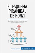 Couverture du livre « El esquema piramidal de Ponzi : los trucos para esquivar las estafas financieras » de  aux éditions 50minutos.es