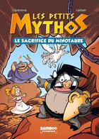 Couverture du livre « Les Petits Mythos Tome 1 : le sacrifice du minotaure » de Christophe Cazenove et Philippe Larbier aux éditions Bamboo