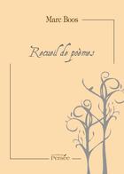 Couverture du livre « Recueil de poèmes » de Marc Boos aux éditions Persee
