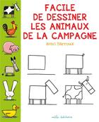 Couverture du livre « Facile de dessiner les animaux de la campagne » de Stephane Barroux aux éditions Mila