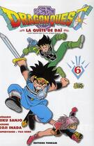 Couverture du livre « Dragon quest - la quête de Daï Tome 6 » de Riku Sanjo et Koji Inada aux éditions Delcourt