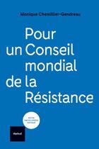 Couverture du livre « Pour un conseil mondial de la résistance » de Monique Chemillier-Gendreau aux éditions Textuel