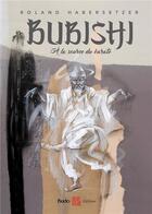 Couverture du livre « Bubishi : à la source du karaté » de Roland Habersetzer aux éditions Budo