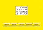 Couverture du livre « Liturgie de l'Eglise réformée de France » de Collectif Erf aux éditions Les Bergers Et Les Mages