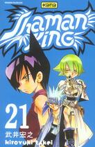 Couverture du livre « Shaman king Tome 21 » de Hiroyuki Takei aux éditions Kana