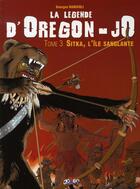 Couverture du livre « La légende d'oregon-jo t.3 ; sitka, l'île sanglante » de Georges Ramaioli aux éditions P & T Production - Joker