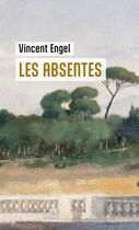 Couverture du livre « Les Absentes » de Vincent Engel aux éditions Edern Editions