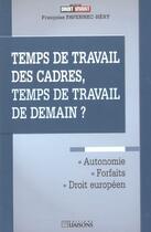 Couverture du livre « Temps de travail des cadres, temps de travail de demain ?autonomie forfaits » de Hery F. aux éditions Liaisons