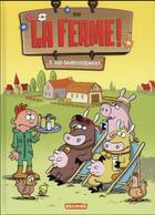 Couverture du livre « La ferme Tome 1 ; bio-divertissement » de Sti aux éditions Paquet