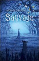 Couverture du livre « Sauvage » de Andreanne Grandmont aux éditions Ada