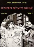 Couverture du livre « Le secret de Tante Pauline t.2 » de Hugdebert aux éditions Press Magazine