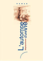 Couverture du livre « L'automne d'une vie » de Stephane Turrier aux éditions Les Deux Encres