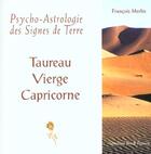Couverture du livre « Psycho-astrologie des signes de terre » de Francois Merlin aux éditions Spiritual Book