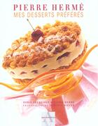 Couverture du livre « Mes Desserts Preferes » de Pierre Herme aux éditions Agnes Vienot