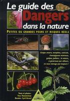 Couverture du livre « Le guide des dangers de la nature » de Y. Thonnerieux aux éditions Tetras
