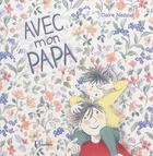 Couverture du livre « Avec mon papa » de Claire Nadaud aux éditions Philomele