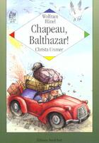 Couverture du livre « Chapeau Balthazar » de Hanel et Unzner aux éditions Nord-sud
