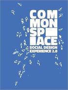 Couverture du livre « Common space ; social design experience 2.0 » de Ulisse Alberto aux éditions Antique Collector's Club