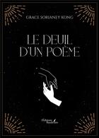 Couverture du livre « Le deuil d'un poème » de Grace Sorianey Kong aux éditions Baudelaire