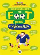 Couverture du livre « Des histoires de foot pour réfléchir » de Isabelle Wlodarczyk et Mauro Mazzari aux éditions Oskar