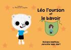 Couverture du livre « Léo l'ourson et le bavoir » de Jennifer Mac Hart et Richard Mathieu aux éditions La Plume De L'argilete