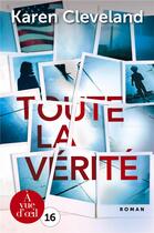 Couverture du livre « Toute la vérité » de Karen Cleveland aux éditions A Vue D'oeil