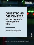 Couverture du livre « Questions de cinema et pratique de l'analyse de film » de Esquenazi J.-P. aux éditions Pu De Strasbourg