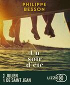 Couverture du livre « Un soir d'ete » de Philippe Besson aux éditions Lizzie