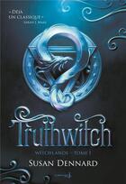 Couverture du livre « The Witchlands Tome 1 : truthwitch » de Dennard Susan aux éditions La Martiniere Jeunesse
