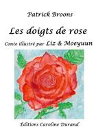 Couverture du livre « Les doigts de rose » de Broons Patrick aux éditions Caroline Durand