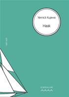 Couverture du livre « Haak » de Yannick Kujawa aux éditions Le Bateau Ivre