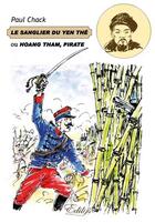 Couverture du livre « Le sanglier du Yen-The, ou Hoang Tham pirate » de Paul Chack aux éditions Edilys