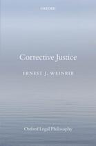 Couverture du livre « Corrective Justice » de Weinrib Ernest J aux éditions Oup Oxford