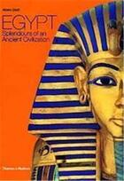 Couverture du livre « Egypt Splendours Of An Ancient Civilization » de Alberto Siliotti aux éditions Thames & Hudson