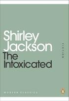 Couverture du livre « The Intoxicated » de Shirley Jackson aux éditions Penguin Books Ltd Digital
