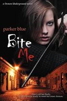 Couverture du livre « Bite me » de Parker Blue aux éditions Bellebooks