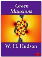 Couverture du livre « Green Mansions » de W.H. Hudson aux éditions Ebookslib