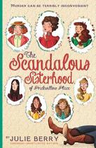 Couverture du livre « The Scandalous Sisterhood of Prickwillow Place » de Julie Berry aux éditions Piccadilly Press